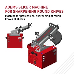 ADEMS Slicer - machine for sharpening round knives